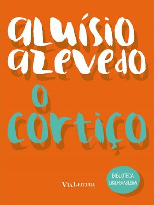 cover image of O Cortiço  (Coleção Biblioteca Luso-Brasileira)